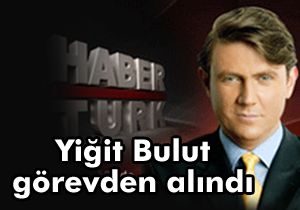 Yiğit Bulut görevden alındı